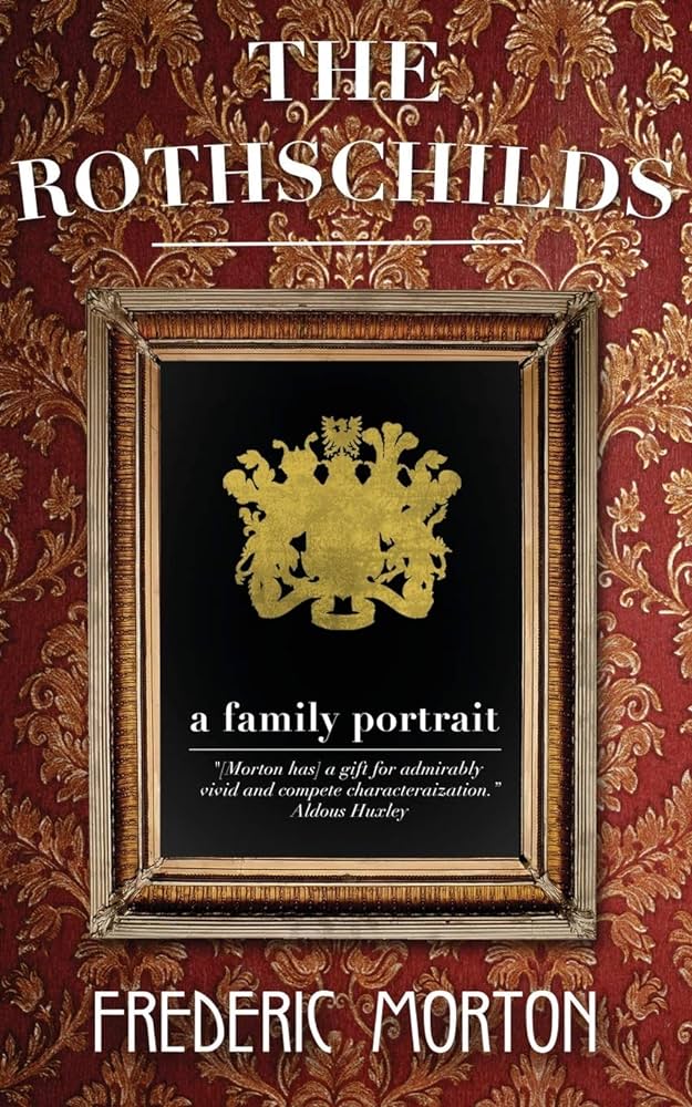 The Rothschilds A Family Portrait của Frederic Morton