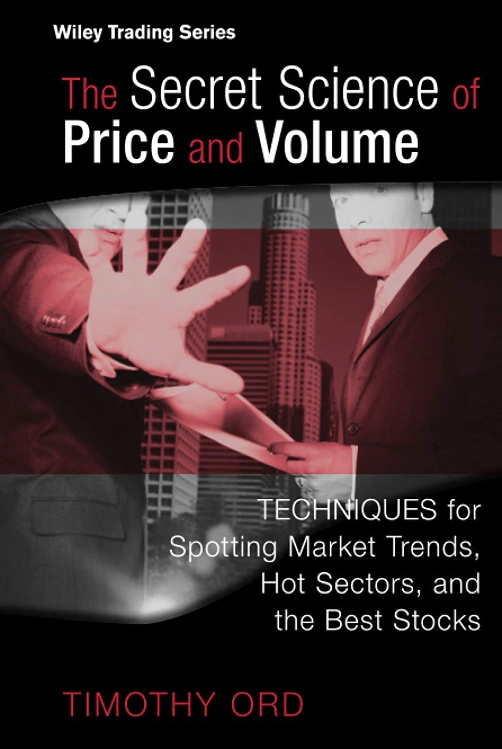 The Secret Science of Price and Volume của Timothy Ord
